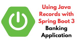 Using Java Records with Spring Boot 3  Spring Boot Banking Application [upl. by Celinda]