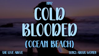 NiMz  Cold Blooded Ocean Beach Official Audio [upl. by Schriever]