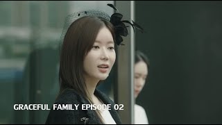 Graceful Family 우아한 가  Episode 2  Full Episodes with English and etc Subtitles  KDrama [upl. by Niffirg306]