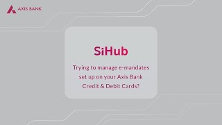 How to manage emandates on your Axis Bank Credit amp Debit Cards [upl. by Suertemed]