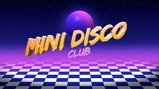 MINI DISCO CLUB RUS [upl. by Lipsey]