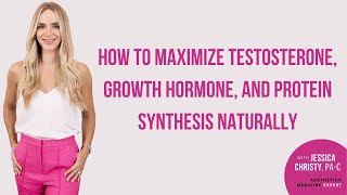 How to Maximize Testosterone Growth Hormone and Protein Synthesis Naturally [upl. by Oguh]