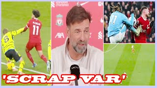 Jurgen Klopp says scrap VAR and blasts PGMOL refs who cant use it properly [upl. by Kakalina6]