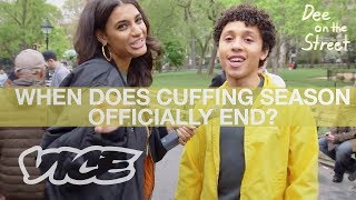 When Do YOU End Cuffing Season  Dee on the Street [upl. by Doralyn]