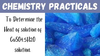 To Determine the heat of solution of CuSO45H2O solution practicals chemistry channel learning [upl. by Gal806]