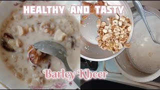 Healthy Barley Pudding  Barley Kheer  Jau ki Kheer [upl. by Euqinor]