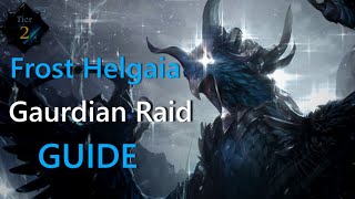 Frost Helgaia Tier 2 Guide in 25 Minutes  Lost Ark Guardian Raid [upl. by Ahsiema]