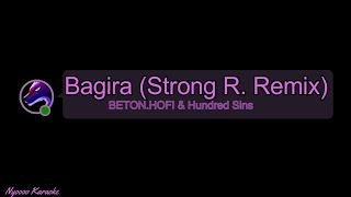 BETONHOFI amp Hundred Sins  Bagira Strong R Remix  KARAOKE [upl. by Eyks]