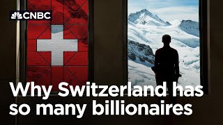 Why is Switzerland home to so many billionaires [upl. by Tymes694]