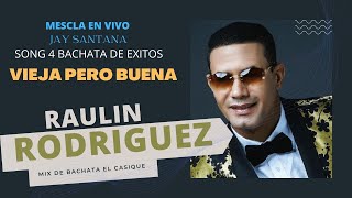 RAULIN RODRIGUEZ BACHATA MIX 2022 EL CACIQUE EXITOS AMARGUE RAULIN RODRIGUEZ💥💥🎶🎶 MUY LINDA TODAS🤗🤗 [upl. by Ocirrej359]