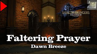 🎼 Faltering Prayer  Dawn Breeze 𝐄𝐱𝐭𝐞𝐧𝐝𝐞𝐝 🎼  Final Fantasy XIV [upl. by Aneryc713]