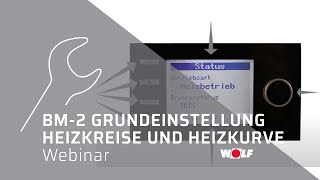 Grundeinstellungen für die Heizkreise und Heizkurveneinstellung am BM2 Webinar für Fachhandwerker [upl. by Aicylla437]