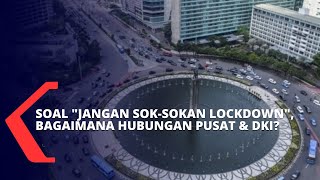 Soal Jangan Soksokan Lockdown Daerah Ini Kata Wagub Terkait Hubungan Pusat amp Pemprov DKI [upl. by Anayhd]