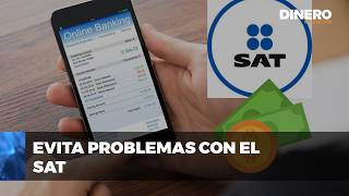 Evita problemas con el SAT  Dinero en Imagen [upl. by Htiaf57]