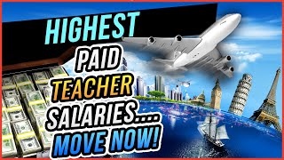 Top 10 Countries with Highest Paid Teacher Salaries  Teach Abroad [upl. by Busch]