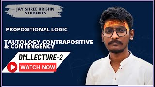 TAUTOLOGYCONTRAPOSITIVECONTENGENCYLOGICCONNECTIVEENGINEERING MATHEMATICSSEM3Chirag Solanki [upl. by Hebel]