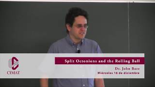 JOHN BAEZ  SPLIT OCTONIONS and the ROLLING BALL [upl. by Rialcnis59]