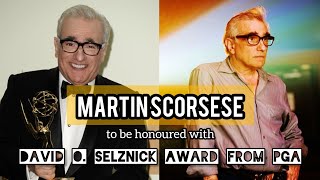 Veteran filmmaker and producer Martin Scorsese to be honoured with David O Selznick Award from PGA [upl. by Glovsky]