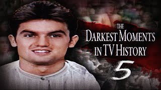 The Darkest Moments in TV History 5 [upl. by Apollo]