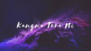 Kangna Tera Ni  Laung Mare Lashkare slowed to perfection  Abeer Arora  Dr Zeus  REVERB  💍 [upl. by Trik]