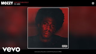 Mozzy  Unfortunately Audio ft June [upl. by Mlohsihc31]