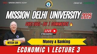 Money amp Banking  Economics  Dr Nitish Sir  CUET UG Mission DU 2025 [upl. by Daveta213]