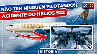 Sem NINGUÉM Pilotando  Helios 522 SentaQueLaVemHistoria EP 654 [upl. by Joktan234]