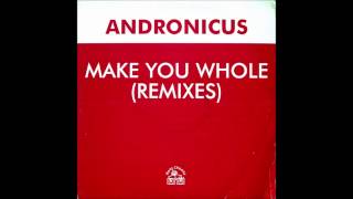 Andronicus  Make You Whole Red Jerry 12quot Mix [upl. by Tjader]