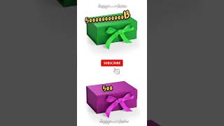 🥵😎choose one gift 🎁 5000000000Bm vs 500🤣😨 youtubeshorts shorts gift chooseyourgift [upl. by Ecinahs]