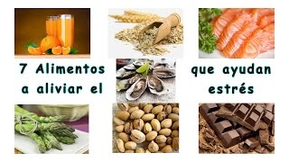 7 Alimentos que ayudan a aliviar el estrés [upl. by Parrnell]