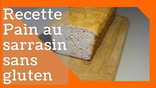 🍞 RECETTE DE PAIN SANS GLUTEN AU FOUR AU SARRASIN [upl. by Ekoorb]