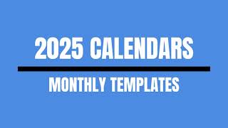 2025 Printable Monthly Calendar Templates [upl. by Karolina]