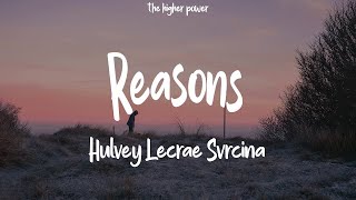 Hulvey Lecrae Svrcina  Reasons Lyrics  1 Hour [upl. by Mairim]