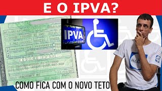 E o IPVA COMO FICA A ISENÇÃO COM AS NOVAS REGRAS [upl. by Vaientina940]