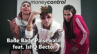 moneycontrol presents Bade Bade Paisewala feat IshQ Bector [upl. by Tnelc]