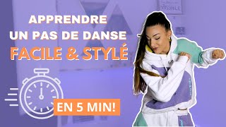 APPRENDRE UN PAS DE DANSE STYLÉ EN 5 MIN Tuto danse facile [upl. by Harac]