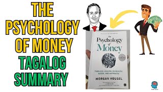 5 Lesson From The Psychology Of Money Tagalog Summary  Invest and up [upl. by Idnil]