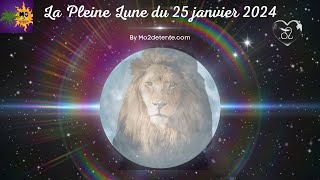 💫💞🌕 La Pleine Lune du 25 janvier 2024 🌕💞💫 [upl. by Nieberg]