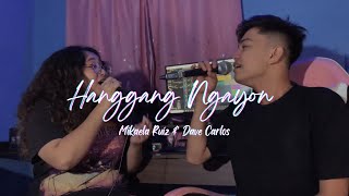 Hanggang Ngayon  Mikaela Ruiz amp Dave Carlos Cover [upl. by Pasquale]