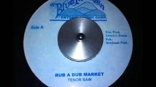 Tenor Saw  Rub A Dub Market [upl. by Enecnarf]