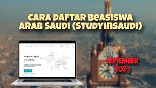 Cara Daftar Beasiswa Arab Saudi Studyinsaudi TERBARU September 2023 [upl. by Deppy]