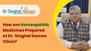 How are Homeopathic Medicines Prepared at Dr Singhal Homeo Clinic [upl. by Genovera]