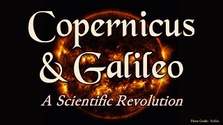 Copernicus and Galileo A Scientific Revolution [upl. by Strade]