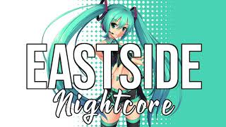 NIGHTCORE Eastside with Halsey amp Khalid  benny blanco [upl. by Salbu]