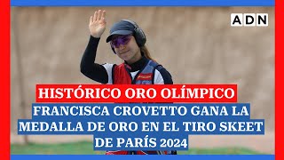 Histórica FRANCISCA CROVETTO gana la MEDALLA DE ORO en el tiro skeet de París 2024 [upl. by Nagle]