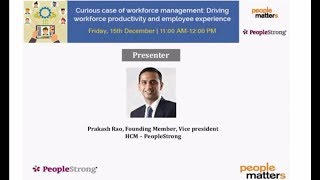 PeopleStrong  Webinar  Curious case of workforce management  Prakash Rao [upl. by Ennaillek33]