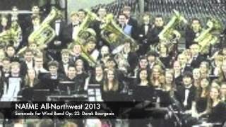 Serenade for Wind Band Op 22 by Derek Bourgeois  2013 AllNorthwest Band [upl. by Llecrep]