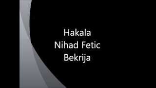 Nihad FeticHakalaBekrija Lyrics [upl. by Katusha817]