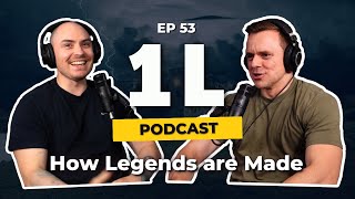 1L Podcast  53 How Legends are Made [upl. by Reiche]