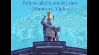 Himna svetog Vlaha  Dubrovački komorni zbor [upl. by Htaras]